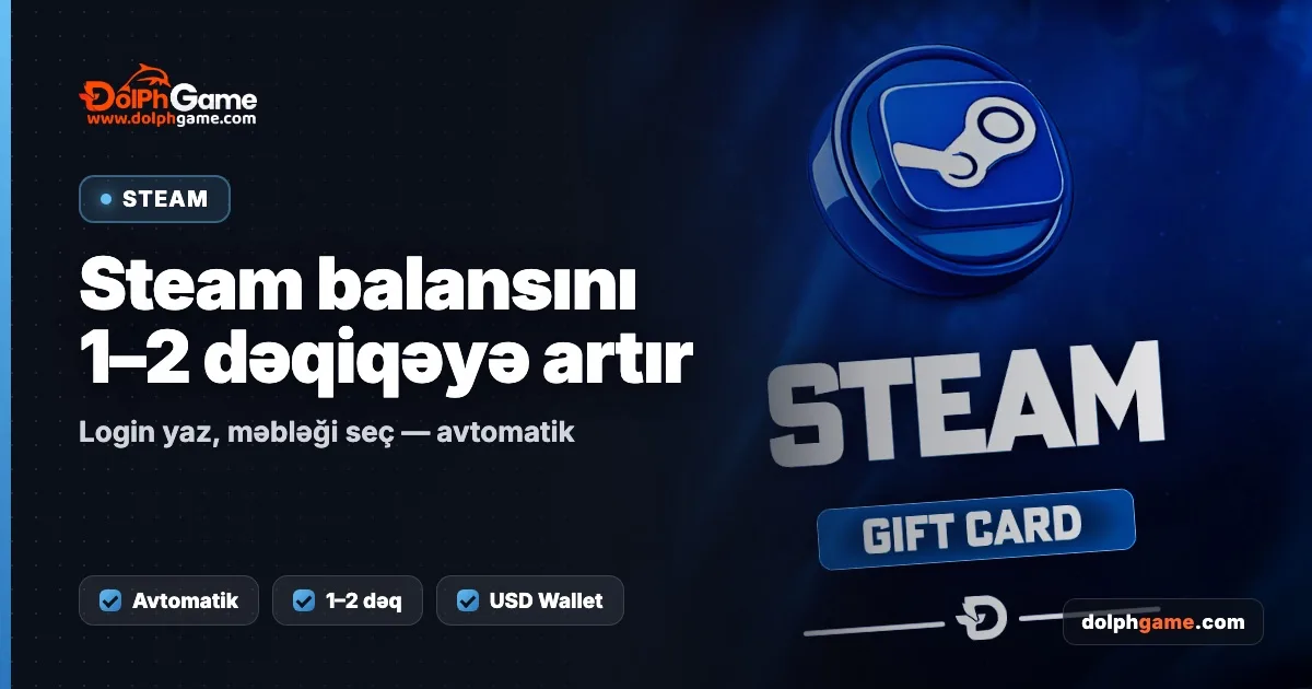 Steam balansını artırmaq — login ilə 1–2 dəqiqəyə, DolPh Game